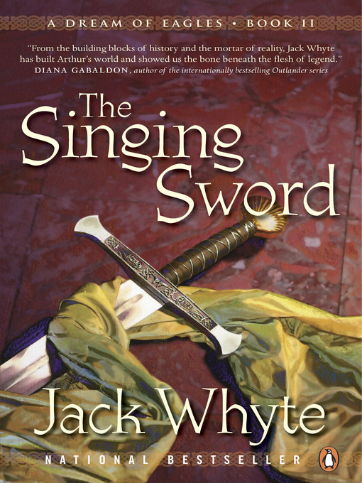 Title details for The Singing Sword by Jack Whyte - Available